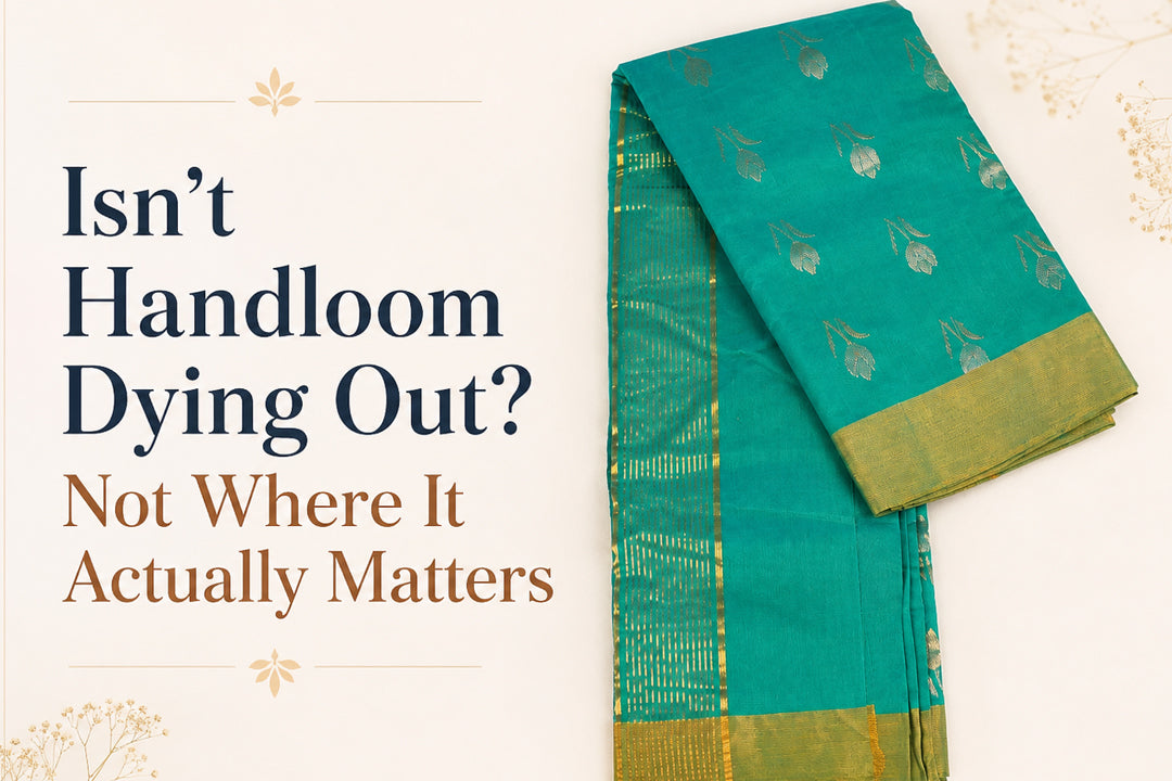 Isn't handloom dying out